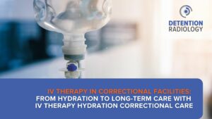 iv therapy hydration correctional care