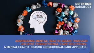 mental health holistic correctional care