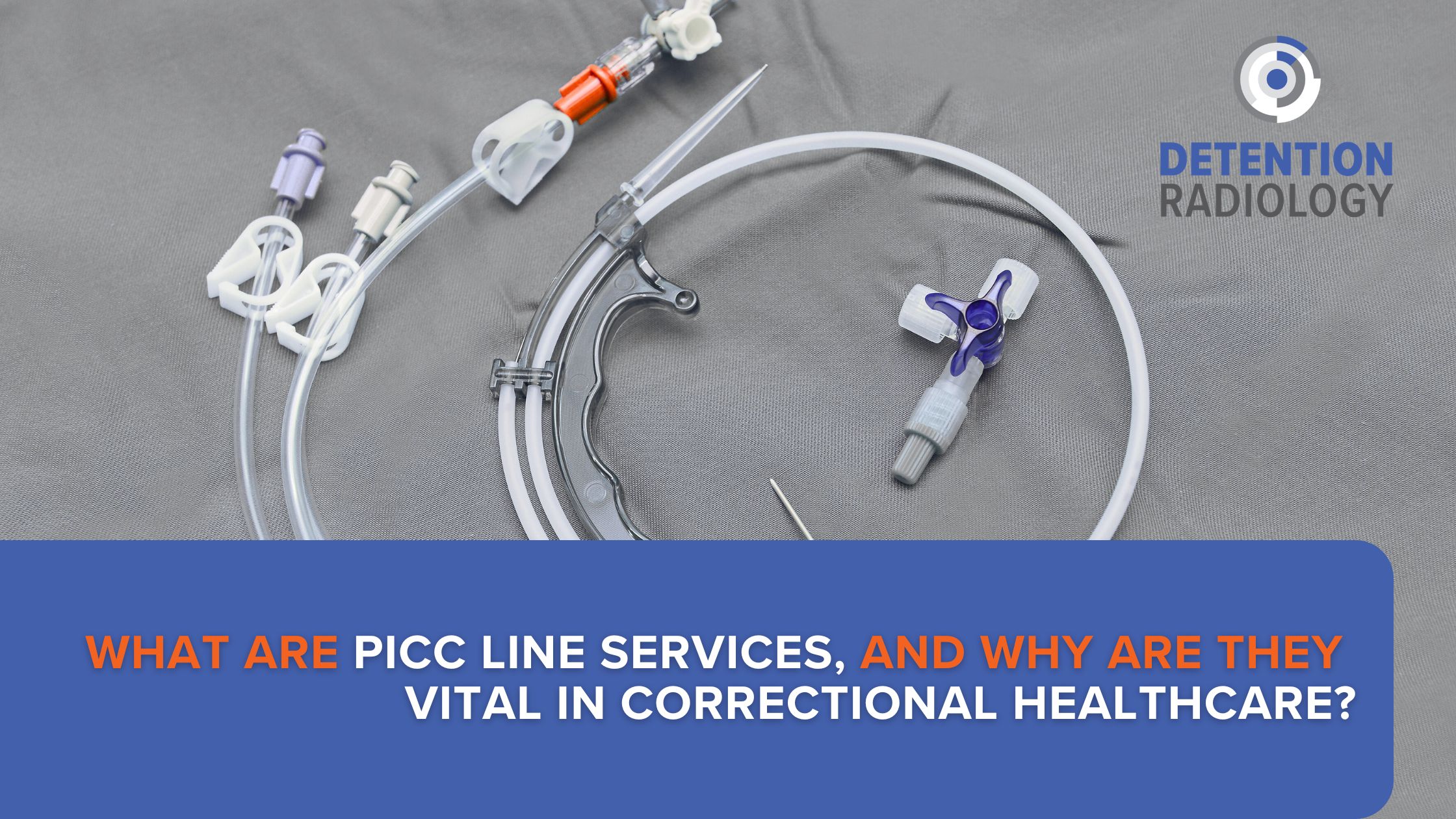 PICC line services correctional healthcare