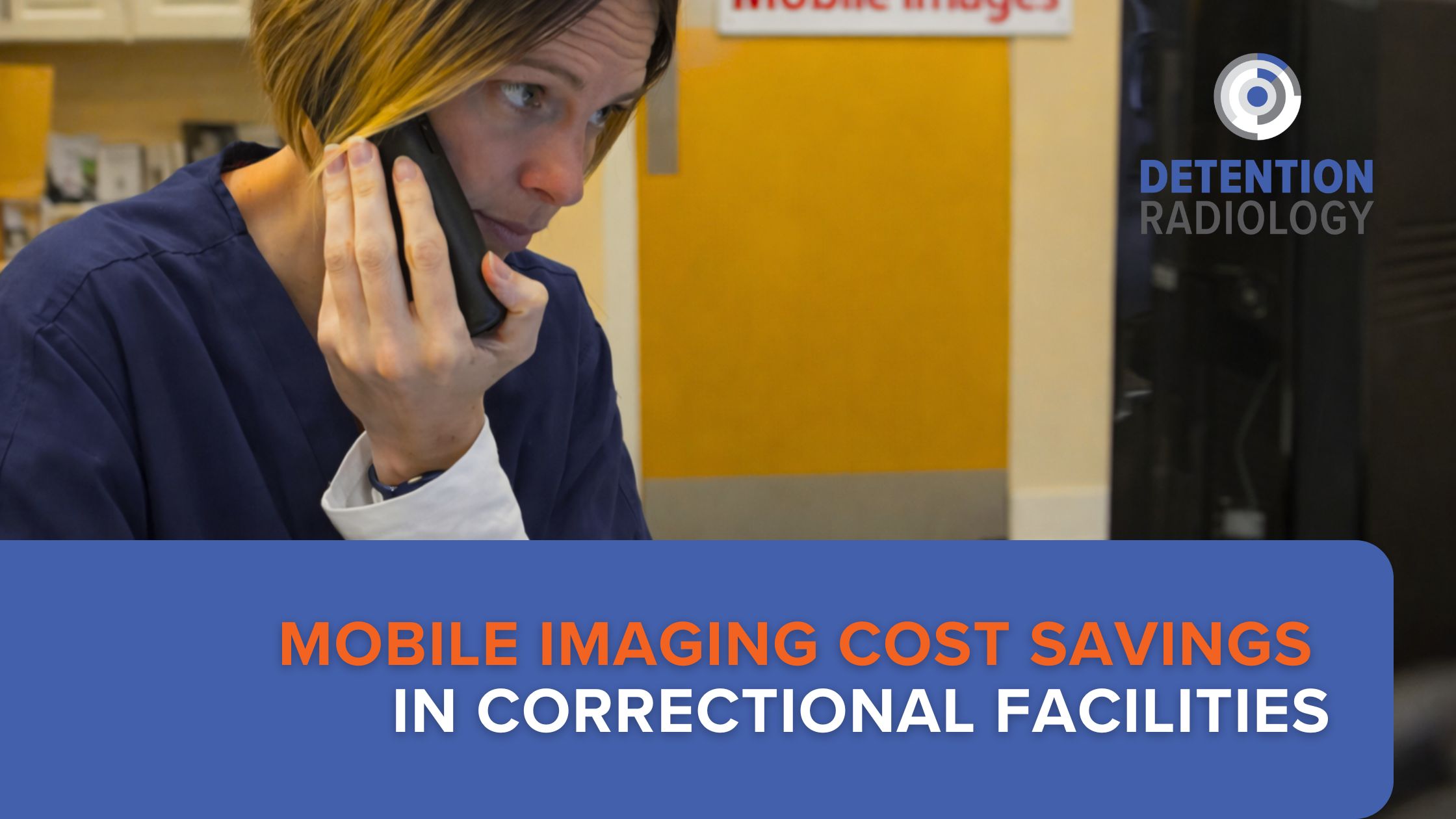 mobile imaging cost savings correctional facilities